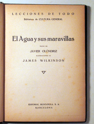 EL AGUA Y SUS MARAVILLAS - Barcelona 1922 - Ilustrado