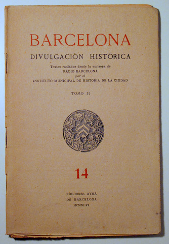 BARCELONA, DIVULGACIÓN HISTÓRICA 14 - Barcelona 1946 - Ilustrado