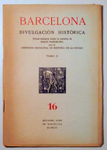 BARCELONA, DIVULGACIÓN HISTÓRICA 16 - Barcelona 1946 - Ilustrado