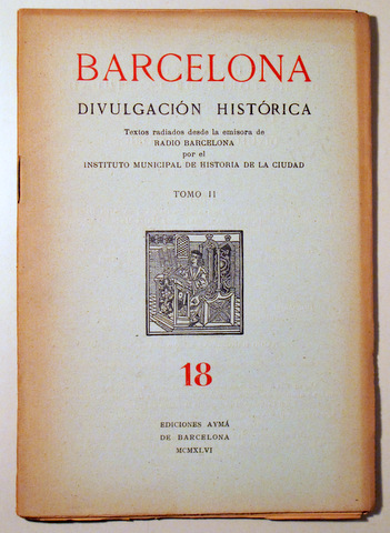 BARCELONA, DIVULGACIÓN HISTÓRICA 18 - Barcelona 1946 - Ilustrado