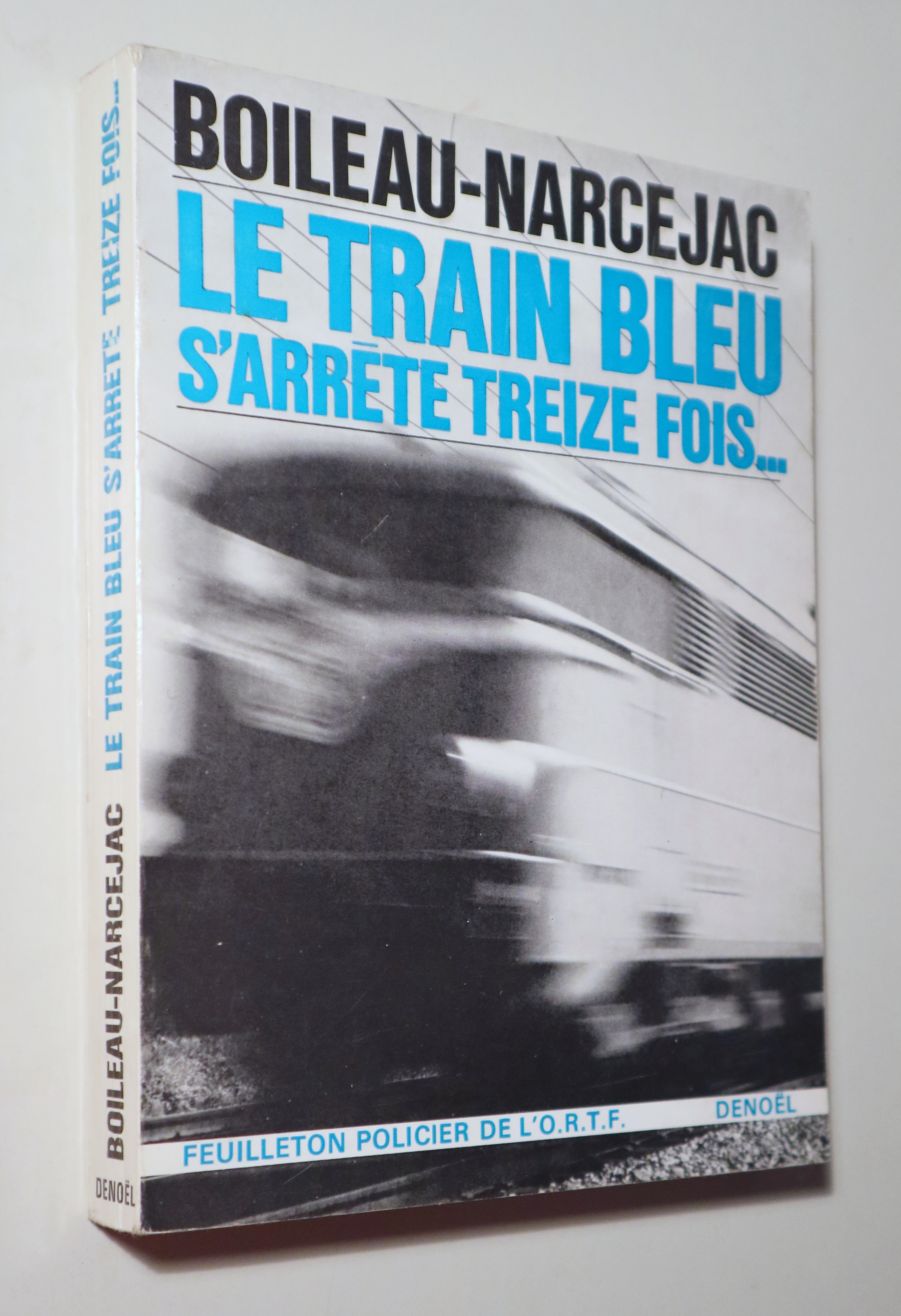 LE TRAIN BLEU S'ARRÊTE TREIZE FOIS - Paris 1966