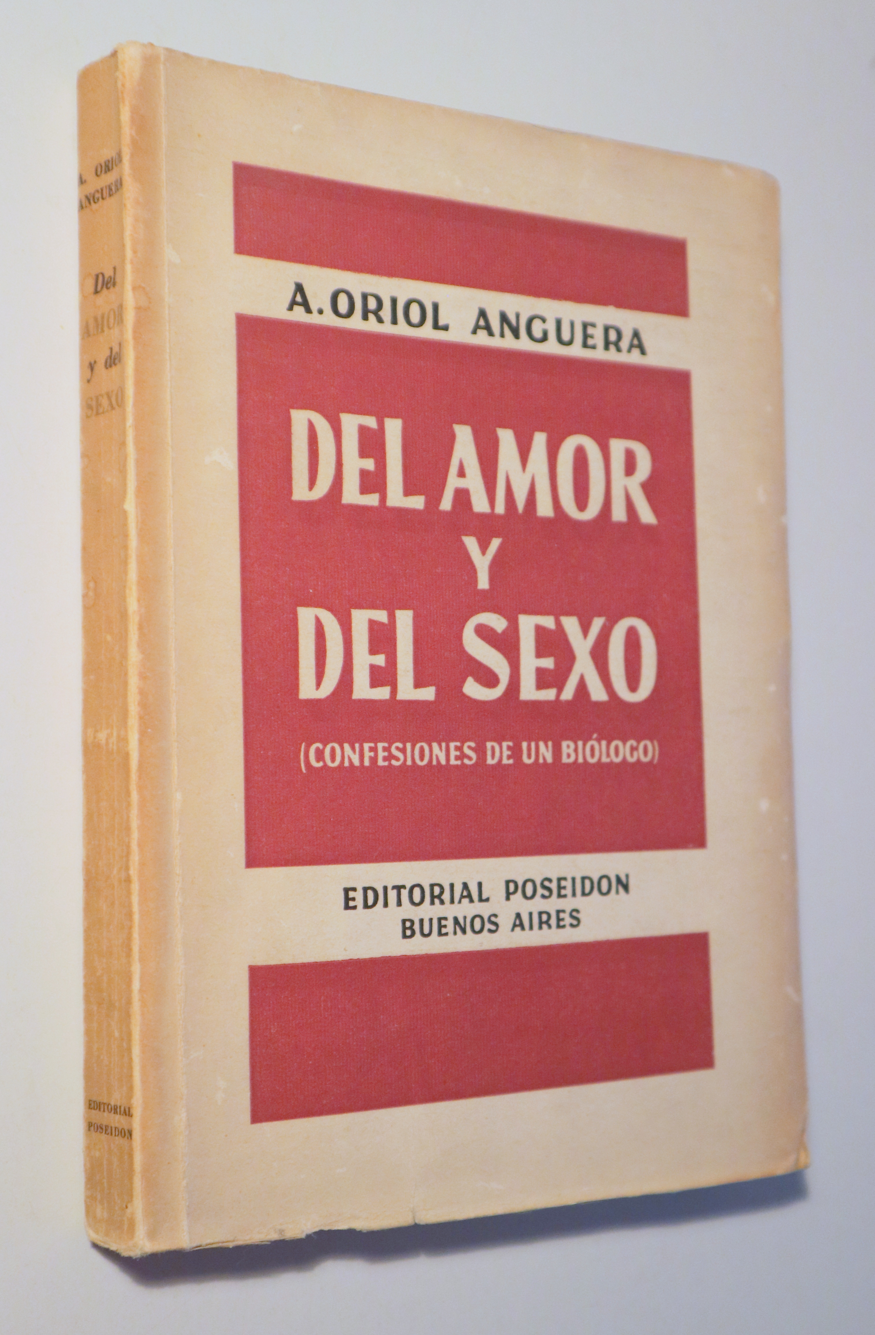 DEL AMOR Y DEL SEXO (confesiones de un biólogo) - Buenos Aires 1953