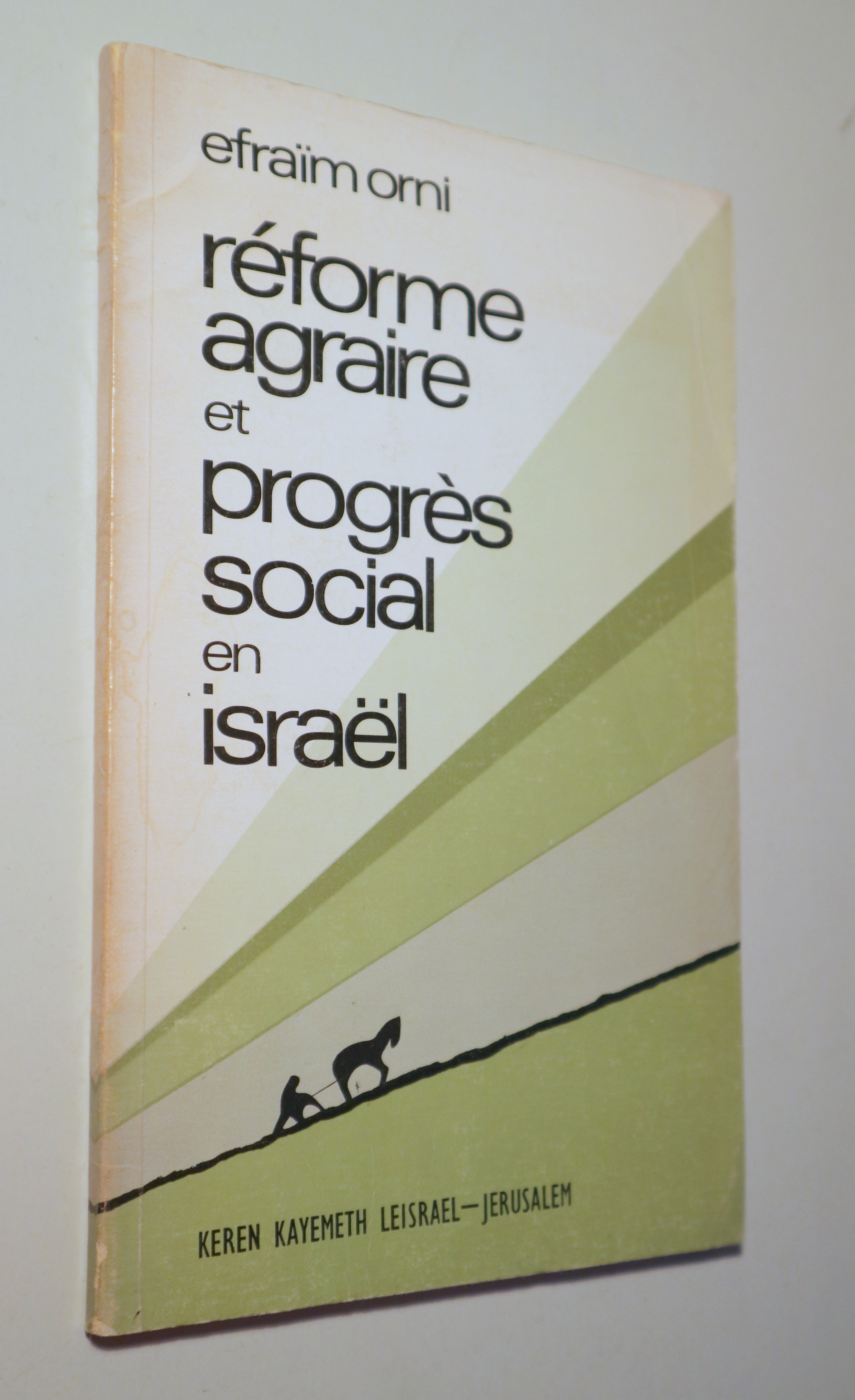RÉFORME AGRAIRE ET PROGRÈS SOCIAL EN ISRAËL - Jerusalem 1973
