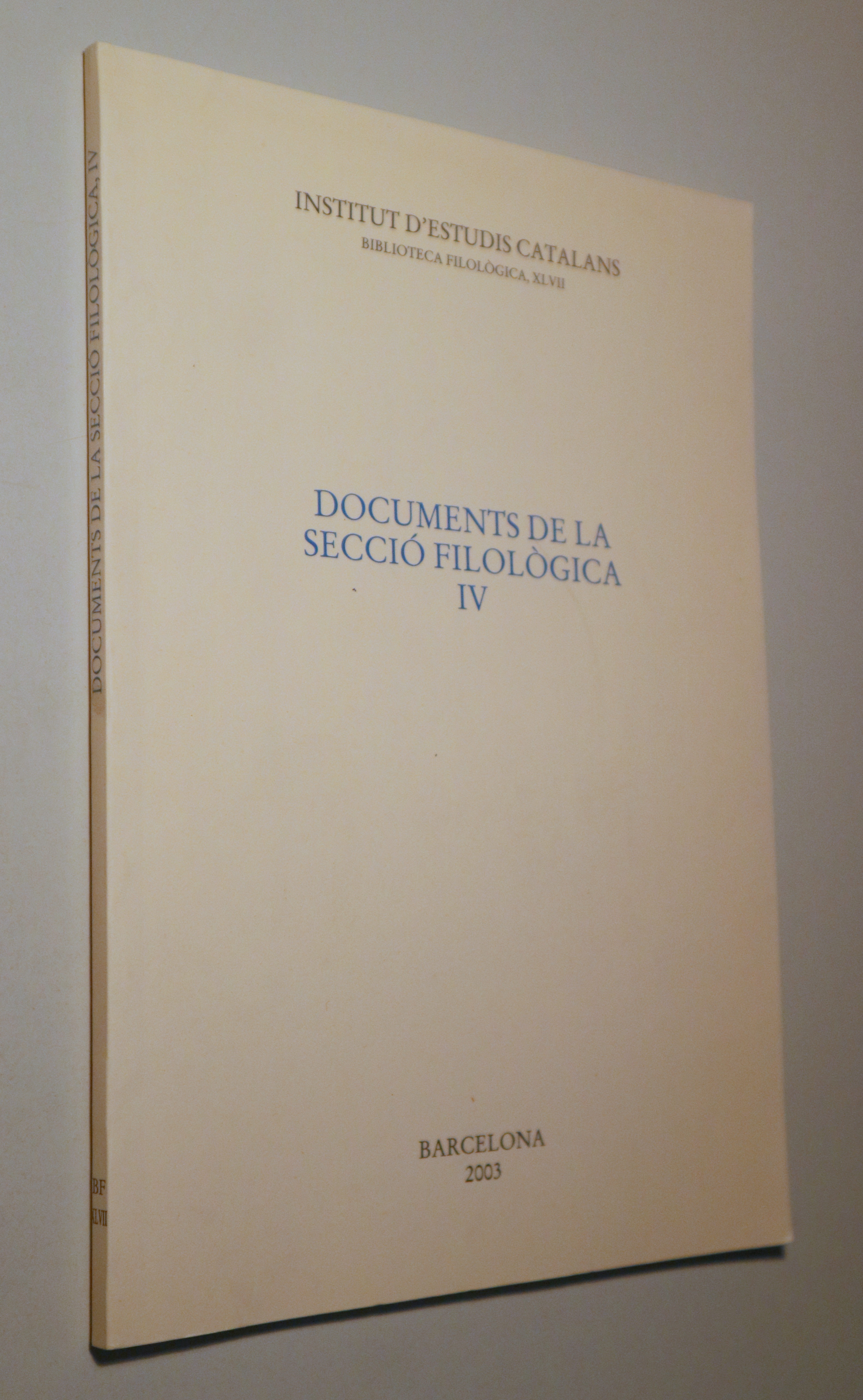 DOCUMENTS DE LA SECCIÓ FILOLÒGICA, IV - Barcelona 2003