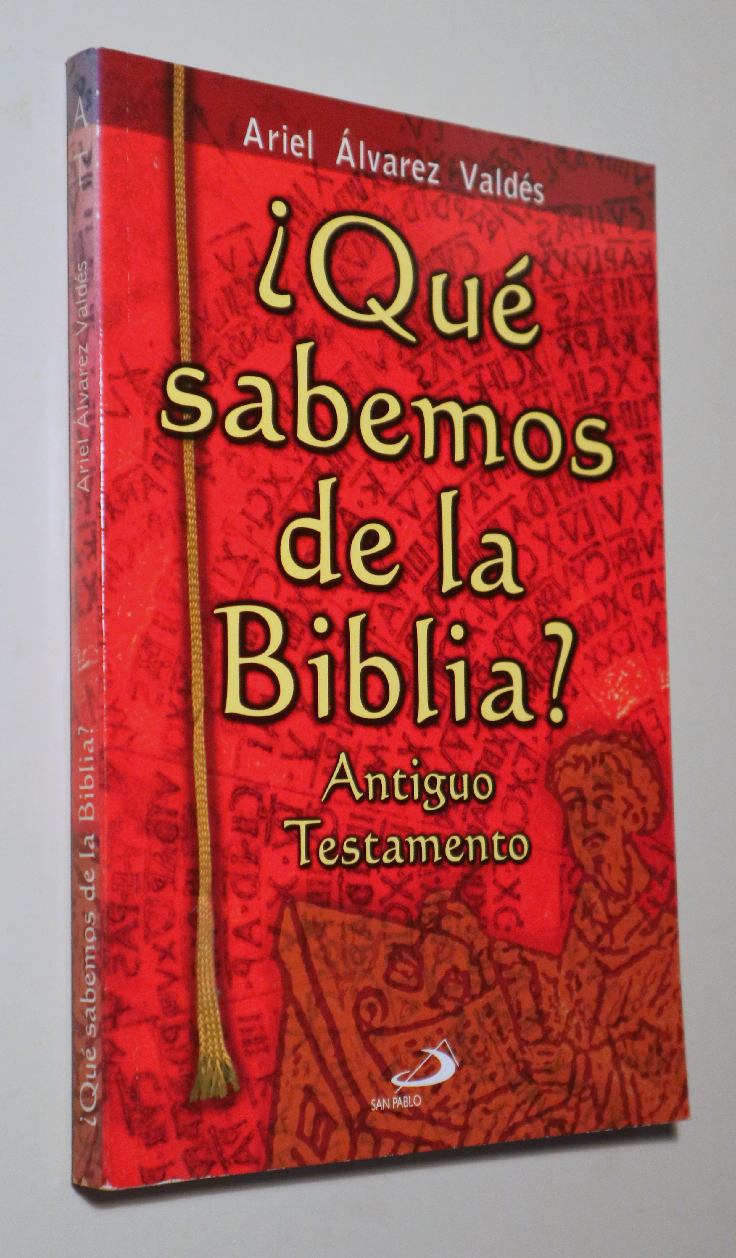 ¿QUÉ SABEMOS DE LA BIBLIA? Antiguo Testamento - Buenos Aires 2000