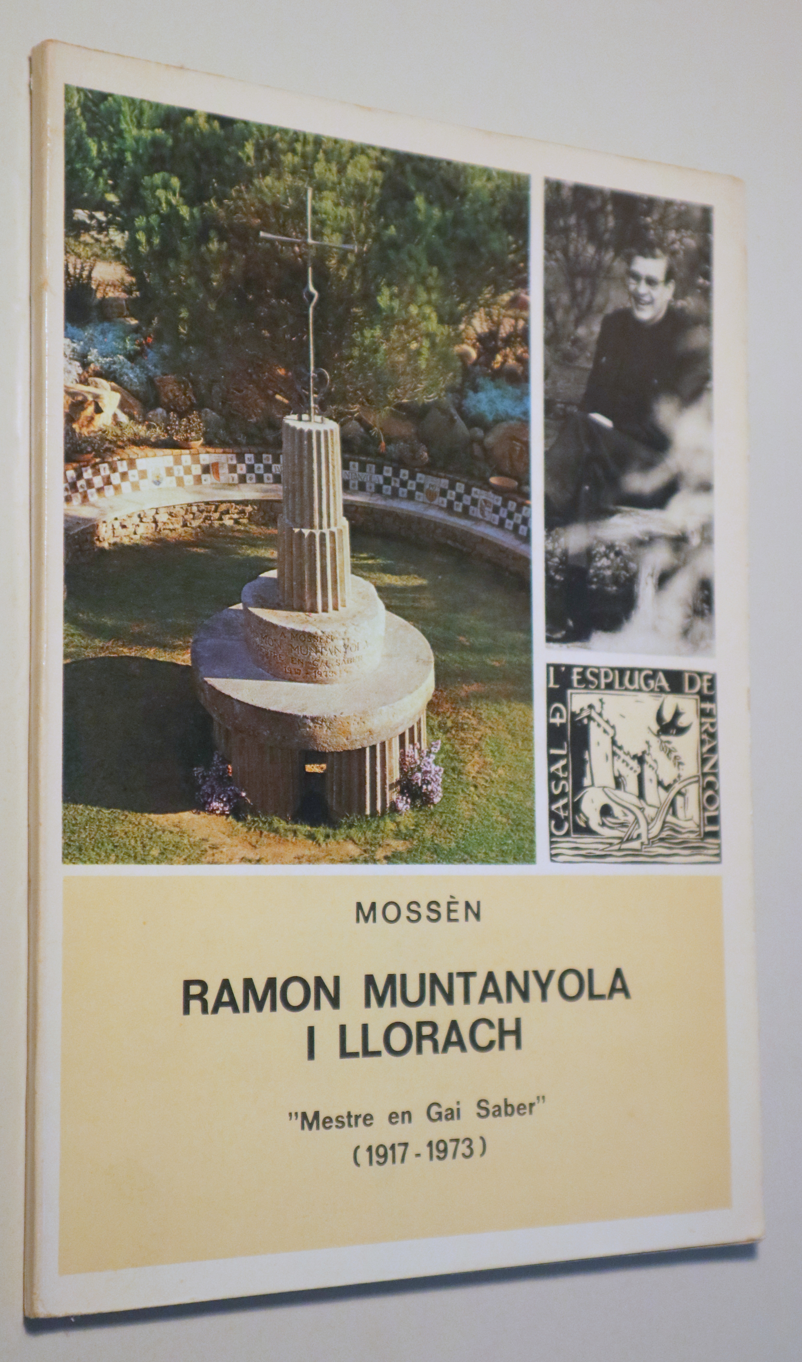 MOSSÈN RAMON MUNTANYOLA I LLORACH "Mestre en Gai Saber" 1917-1973 - L'espluga 1974 - Il·lustrat