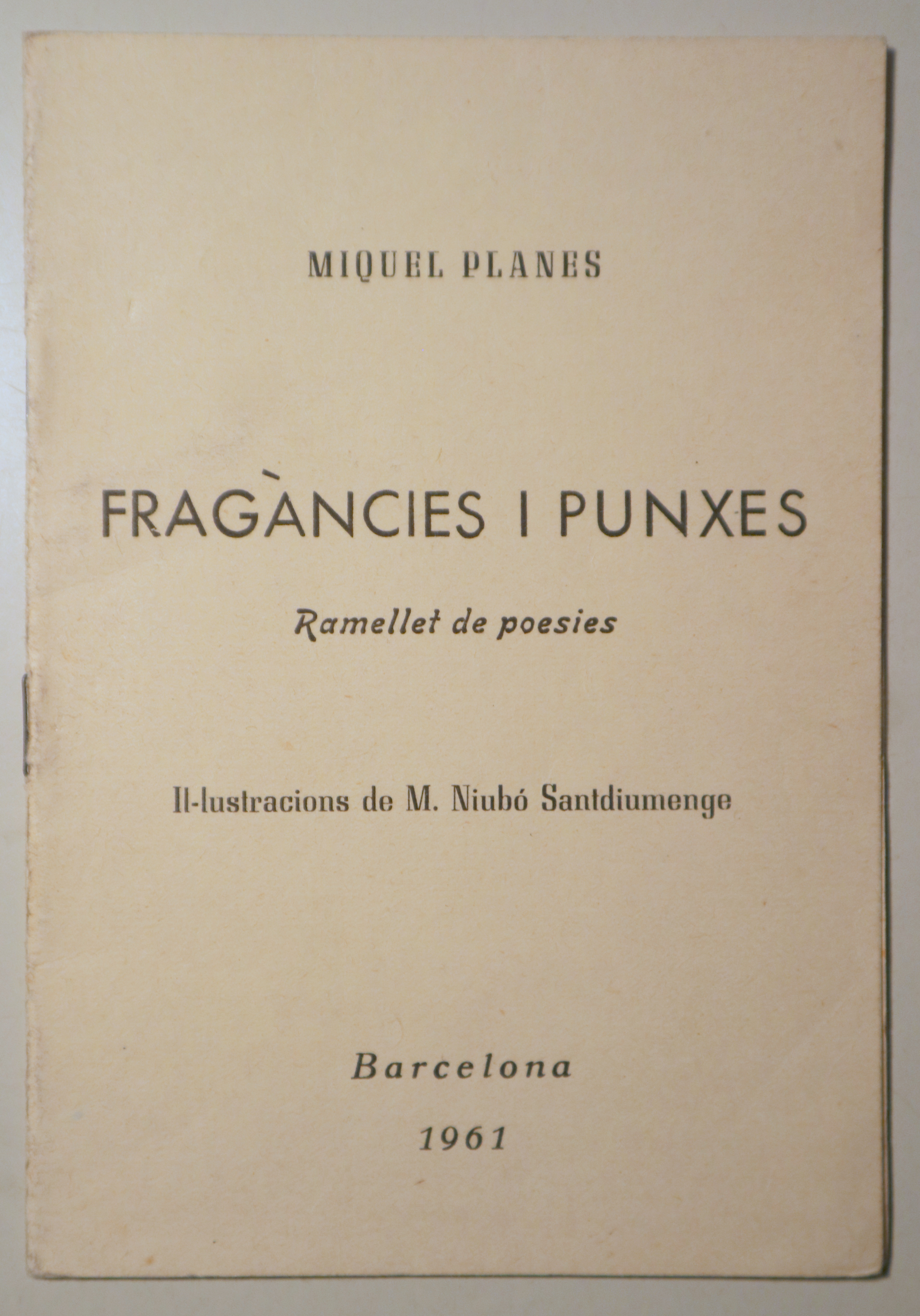 FRAGÀNCIES I PUNXES. Ramellet de Poesies - Barcelona 1961 - Il·lustrat