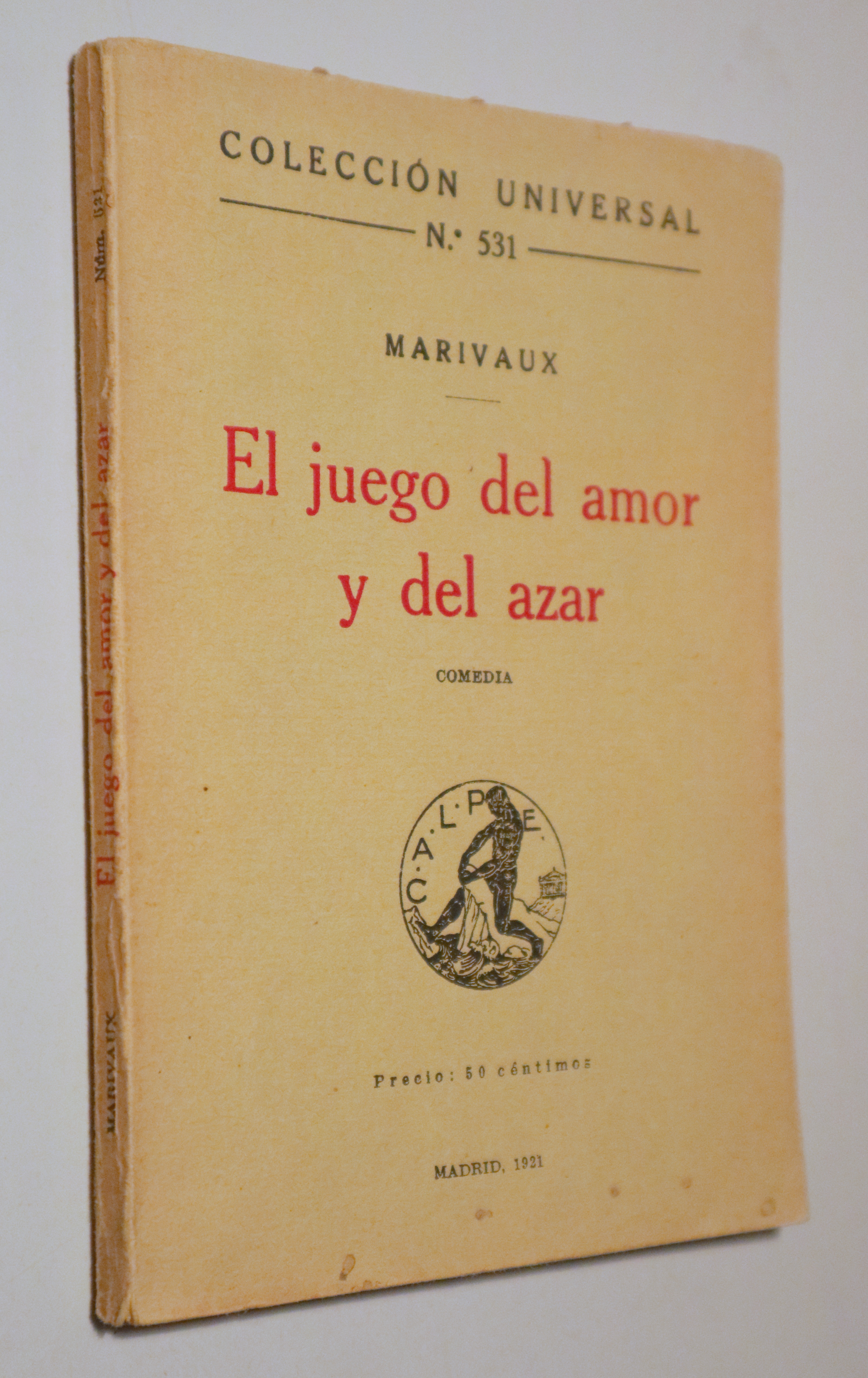 EL JUEGO DEL AMOR Y DEL AZAR. Comedia - Madrid 1921