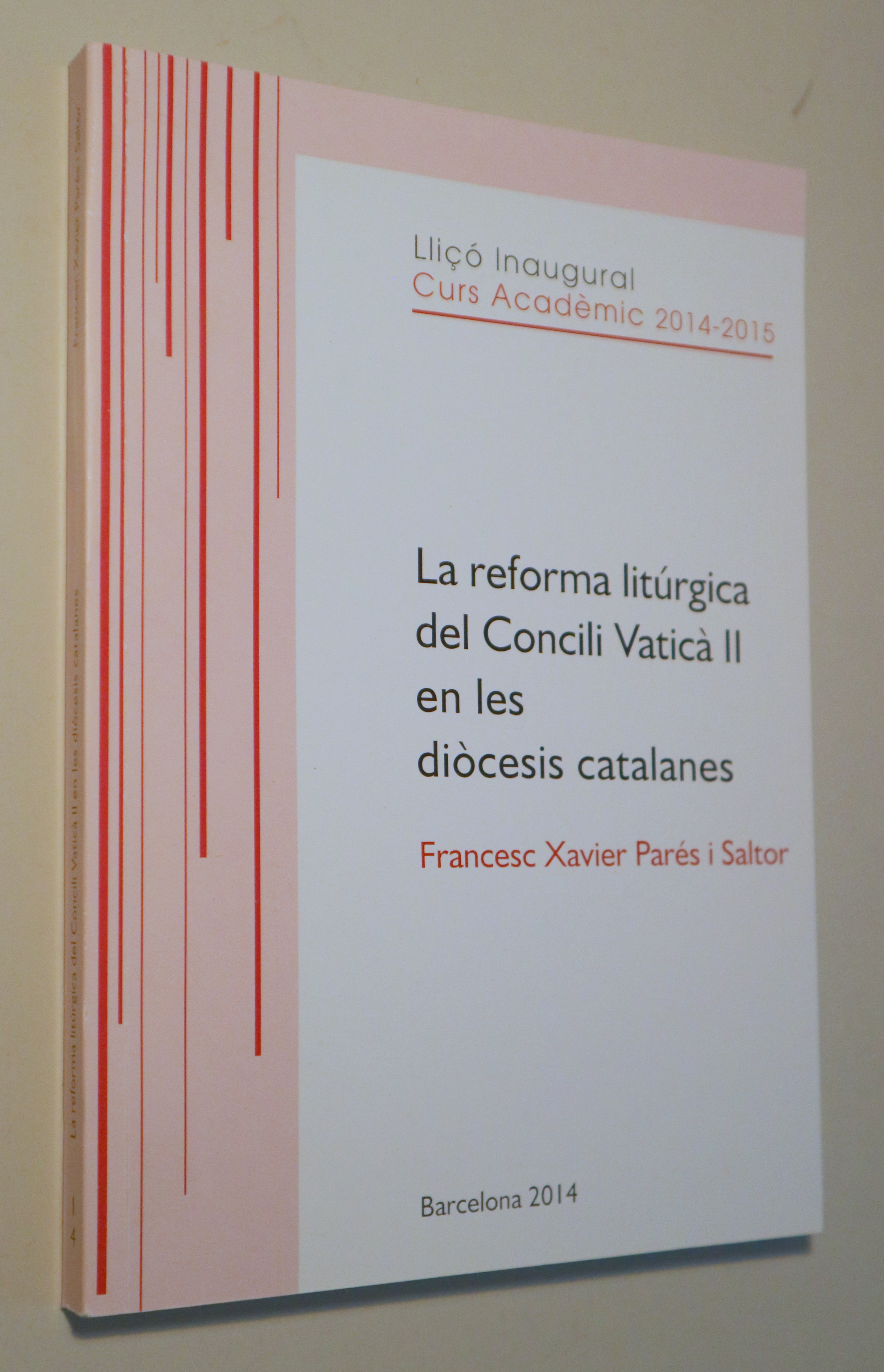 LA REFORMA LITÚRGICA DEL CONCILI VATICÀ II EN LES DIÒCESIS CATALANES  - Barcelona 2014