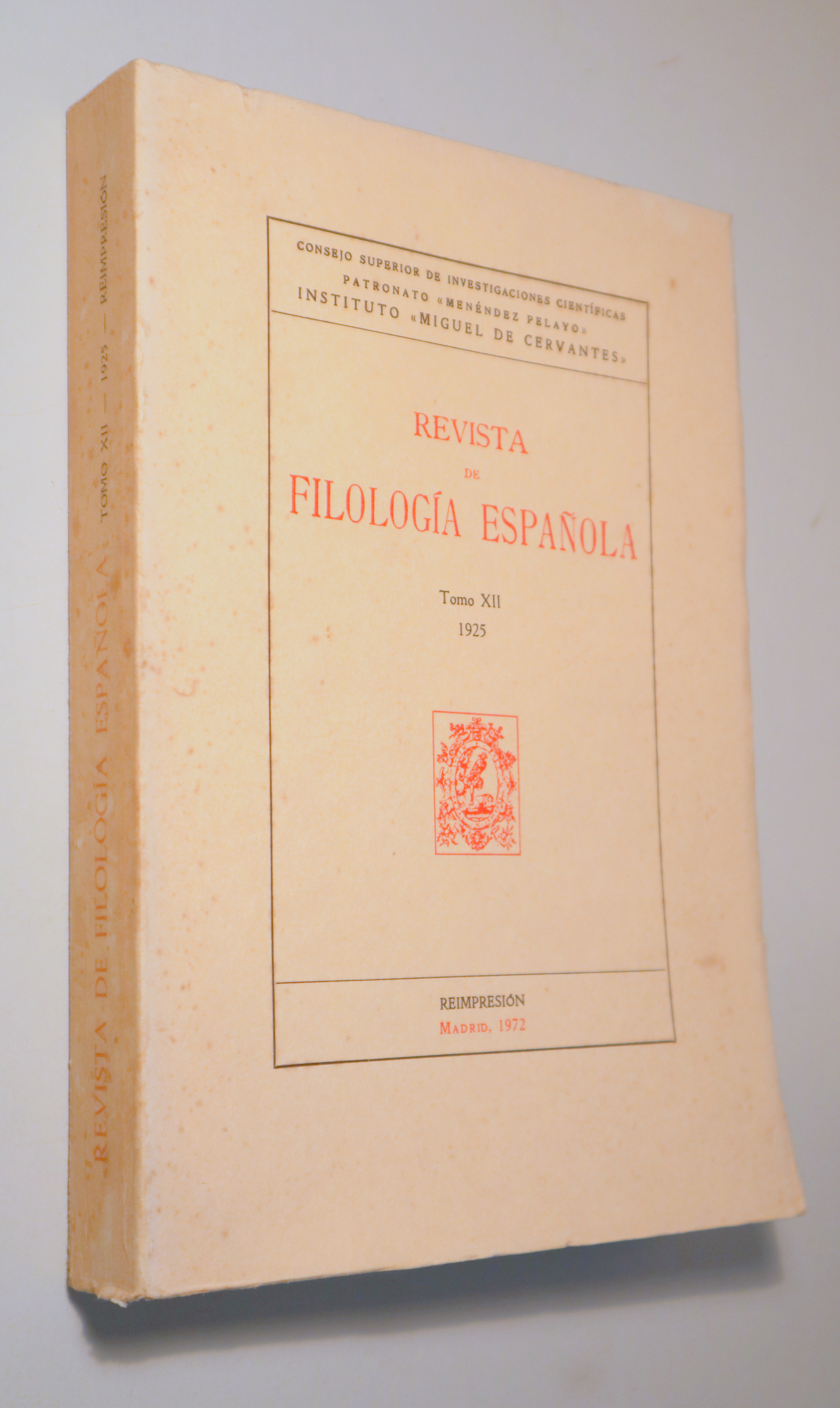 REVISTA DE FILOLOGÍA ESPAÑOLA. Tomo XII 1925 - Madrid 1972 - Reimpresión