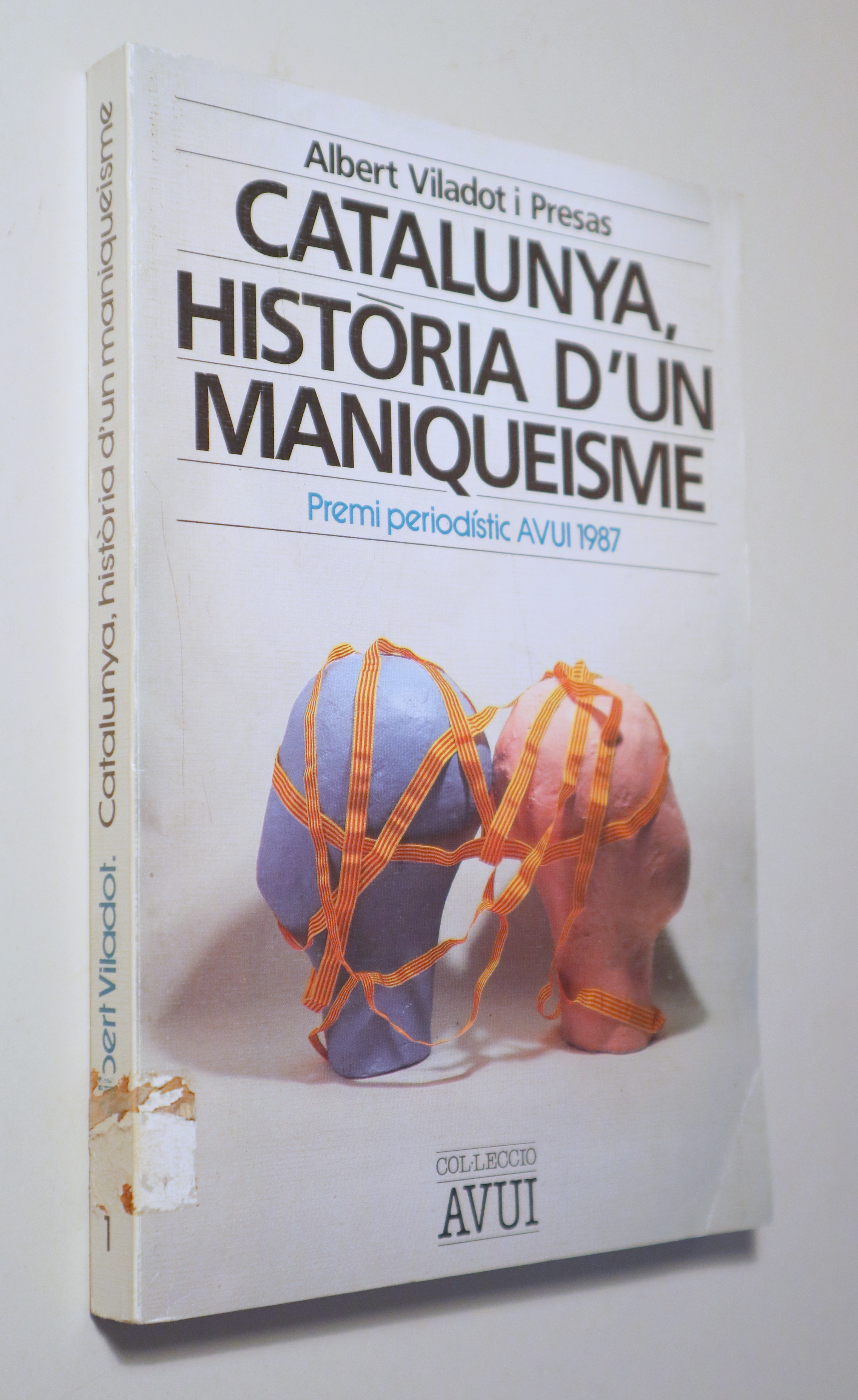 CATALUNYA, HISTÒRIA D'UN MANIQUEISME - Barcelona 1988