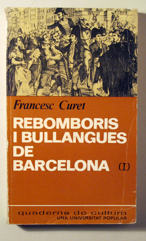REBOMBORIS I BULLANGUES DE BARCELONA (I) - Barcelona 1971