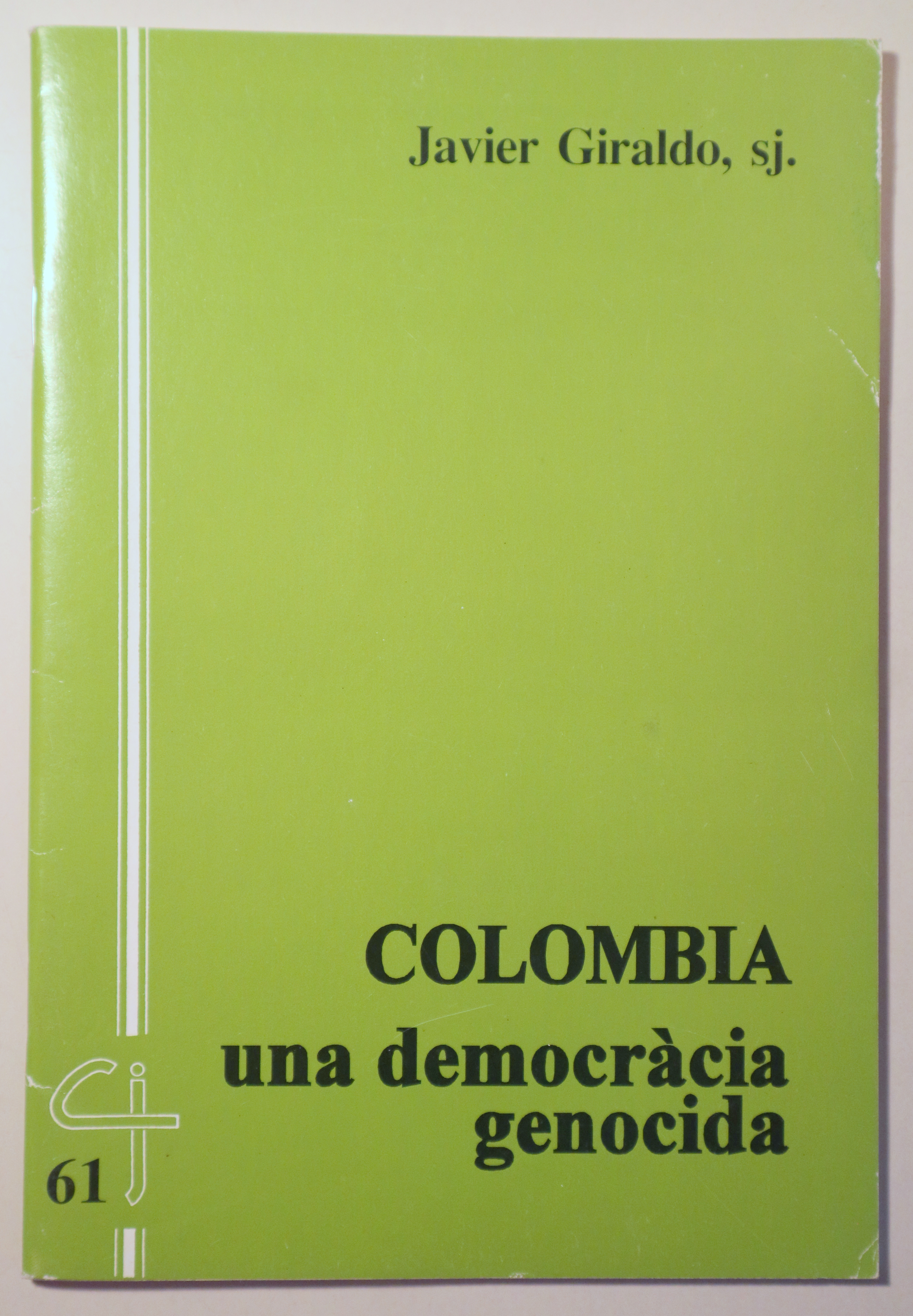 COLOMBIA UNA DEMOCRÀCIA GENOCIDA - Barcelona 1994
