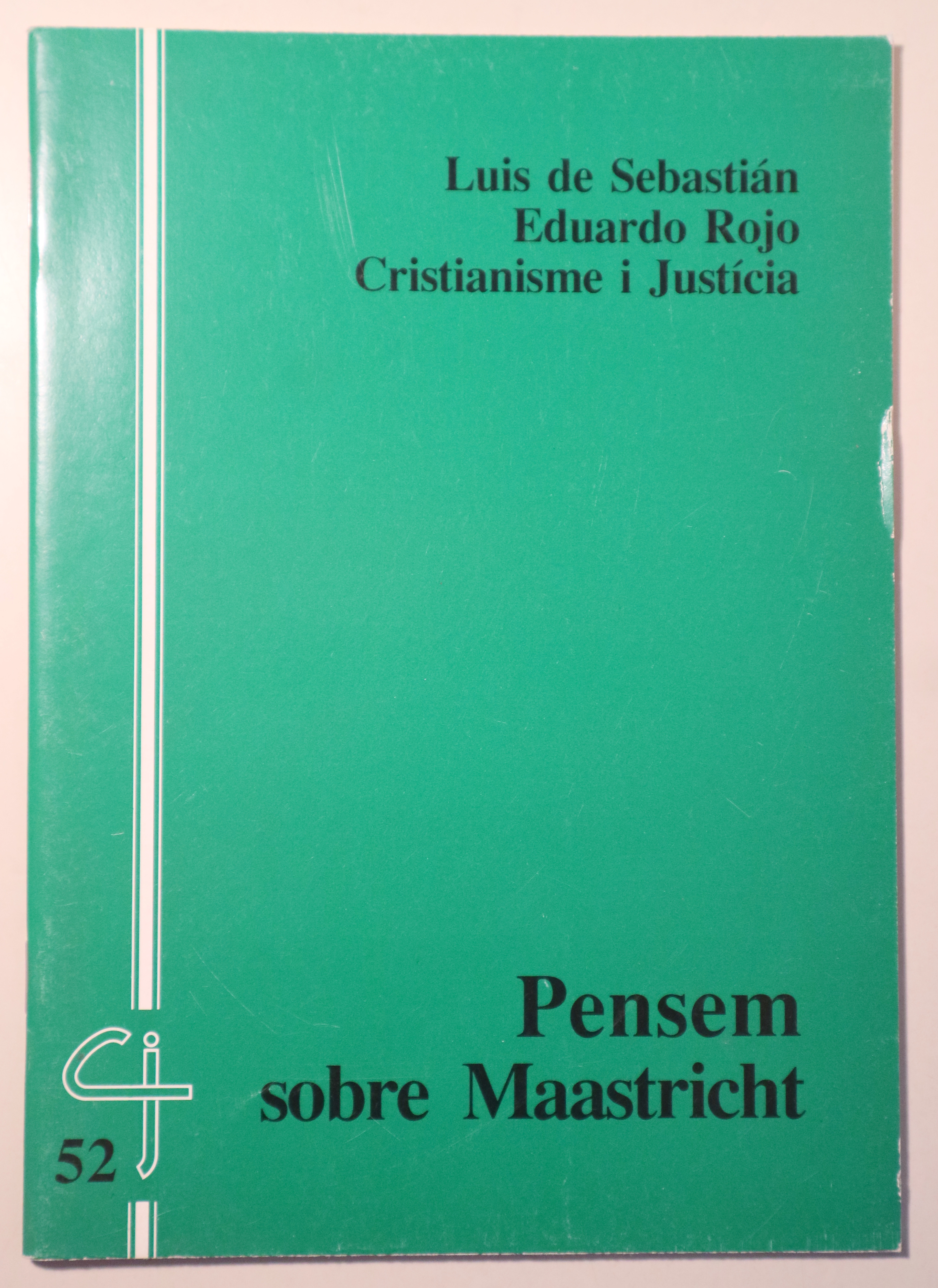 PENSEM SOBRE MAASTRICHT  - Barcelona 1993