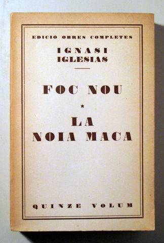 FOC NOU. LA NOIA MACA. Quinzè Volum - Barcelona 1933
