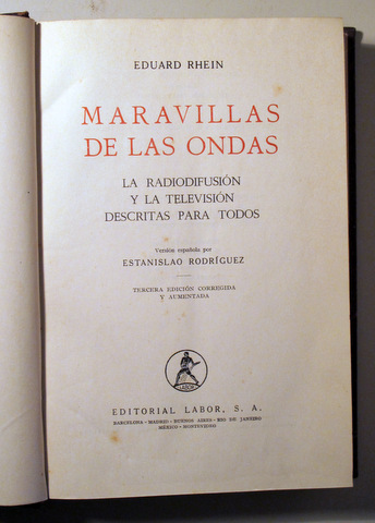 MARAVILLAS DE LAS ONDAS. La Radiodifusión y la Televisión Descritas para Todos - Barcelona 1955 - Ilustrada