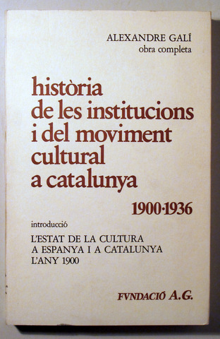 HISTÒRIA DE LES INSTITUCIONS I DEL MOVIMENT CULTURAL A CATALUNYA 1900-1936. Introducció I - Barcelona 198