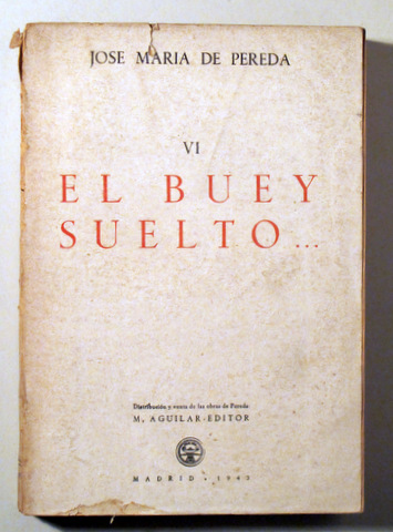 EL BUEY SUELTO. Obra completa vol. VI - Madrid 1943