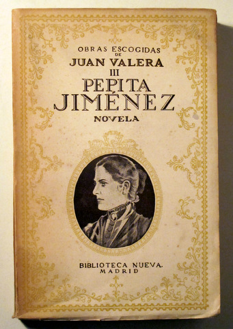 PEPITA JIMENEZ. Obras escogidas vol III - Madrid 1950