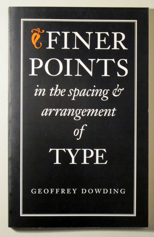 FINER POINTS. In the spacing. Arrangement of TYPE - London 1995