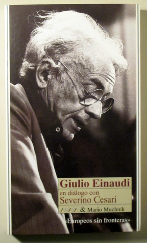 GIULIO EINAUDI EN DIALOGO CON SEVERINO CESARI - Madrid 1994