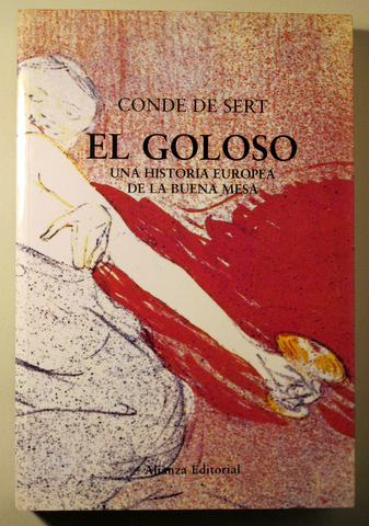EL GOLOSO. Una Historia Europea de la Buena Mesa - Madrid 2007