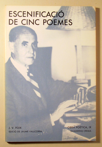 ESCENIFICACIÓ DE CINC POEMES. Obra poètica 9 - Barcelona 1993