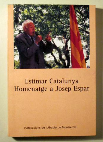 ESTIMAR CATALUNYA. HOMENATGE A JOSEP ESPAR - Barcelona 2005
