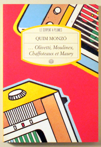 OLIVETTI, MOULINEX, CHAFFOTEAUX ET MAURY - Paris 1984 - 1ª edic. en francés