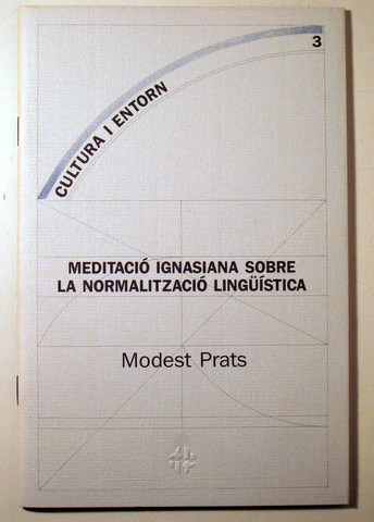 MEDITACIÓ IGNASIANA SOBRE LA NORMALITZACIÓ LINGÜÍSTICA - Barcelona 1989