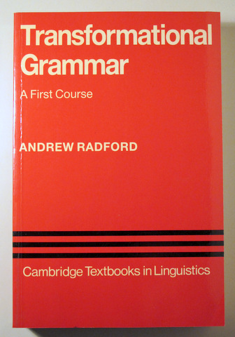 TRANSFORMATIONAL GRAMMAR. A First Course - Cambridge  1989