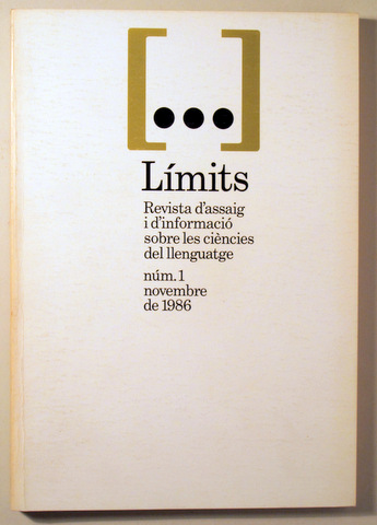 LÍMITS. Núm 1. revista d'assaig d'informació sobre ciències del llenguatge - Barcelona 1986