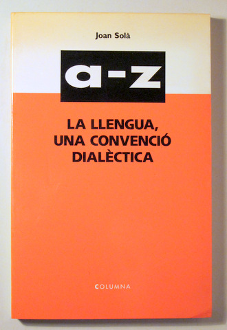 LA LLENGUA, UNA CONVENCIÓ DIALÈCTICA - Barcelona 1993