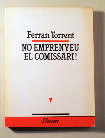 NO EMPRENYEU EL COMISSARI - València 1984