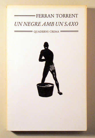 UN NEGRE AMB UN SAXO - Barcelona 1987 - 1ª edició