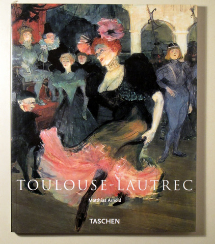 HENRI DE TOULOUSE-LAUTREC 1864-1901- Madrid 2007 - Muy ilustrado