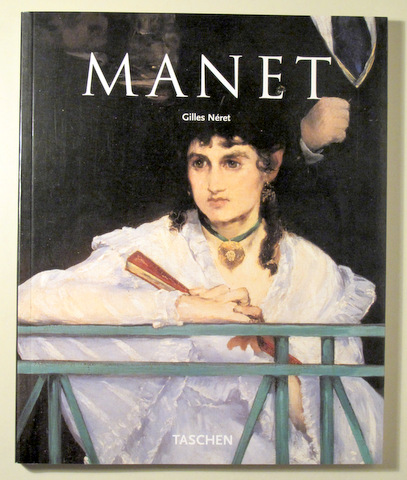 MANET.1832-1883. El primero de los modernos - Madrid 2005 - Muy ilustrado