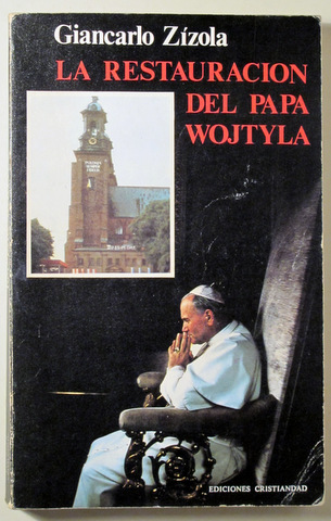 LA RESTAURACIÓN DEL PAPA WOJTYLA - Madrid 1985
