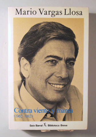 CONTRA VIENTO Y MAREA 1962-1982 - Barcelona 1983 - 1ª edición