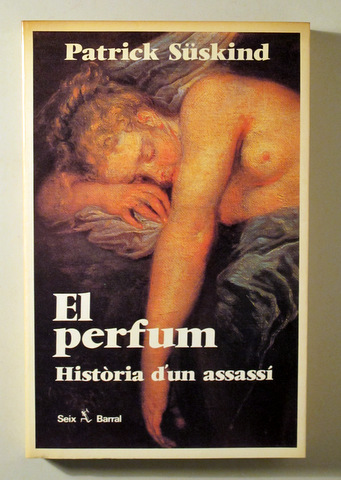 EL PERFUM. Història d'un assassí. - Barcelona 1986 - 1ª edició en català