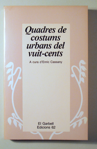 QUADRES DE COSTUMS URBANS DEL VUIT-CENTS -  Barcelona 1987
