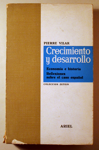 CRECIMIENTO Y DESARROLLO. Economía e historia. Reflexiones sobre el caso español - Barcelona 1964 - 1ª edición