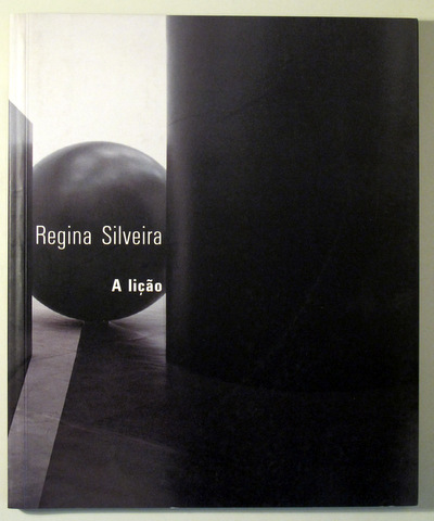 REGINA SILVEIRA. A LIÇAO - 2002 - Muy ilustrado