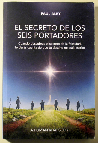 EL SECRETO DE LOS SEIS PORTADORES. A Human Rhapsody - Terrazza 2021