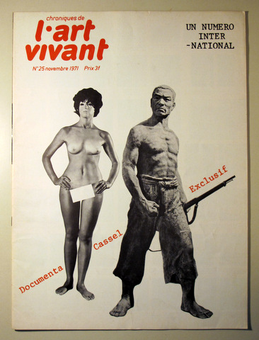 CHRONIQUES DE L'ART VIVANT Nº 25. Nov.1971. Documenta.Cassel. Exclusif - Paris 1971 - Ilustrado