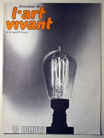 CHRONIQUES DE L'ART VIVANT Nº 20. Mai.1971. La Lumiere - Paris 1971 - Ilustrado