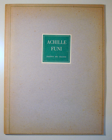 12 Opere di ACHILLE FUNI - Milano 1946 - Ilustrado