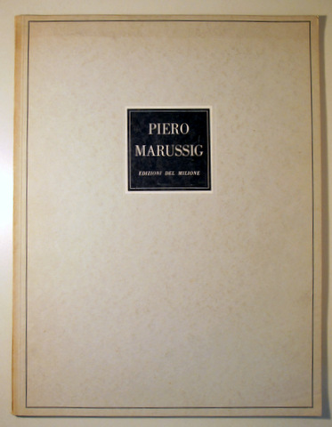 12 Opere di  PIERO MARUSSIG - Milano 1947 - Ilustrado