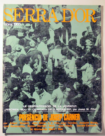 SERRA D'OR. Febrer 1965. Presència de Josep Carner - Barcelona 1965 - Molt il·lustrat