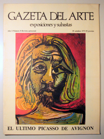GAZETA DEL ARTE. Exposiciones y Subastas. Año I. Nº 8. El último  Picasso de Avignon - Madrid 1973 - Muy ilustrado